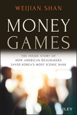 Money Games de Weijian Shan