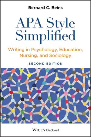 APA Style Simplified – Writing in Psychology, Education, Nursing, and Sociology 2e de BC Beins