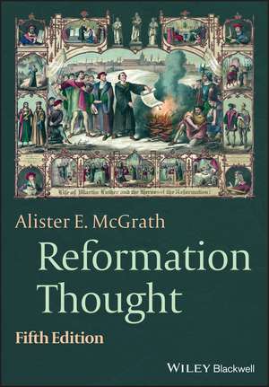 Reformation Thought: An Introduction de AE McGrath