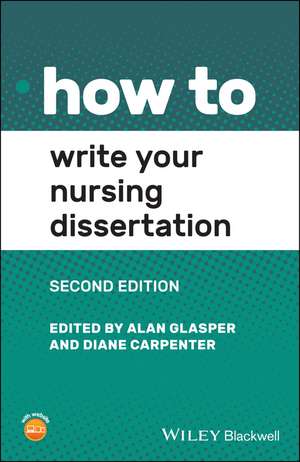 How to Write Your Nursing Dissertation, Second Edition de A Glasper