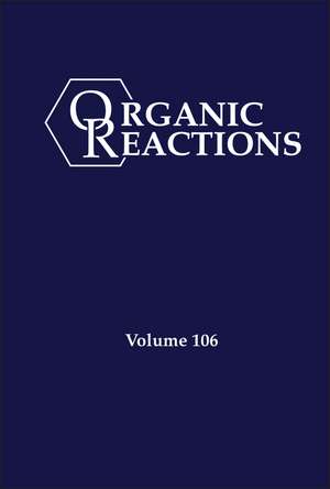 Organic Reactions Volume 106 de PA Evans