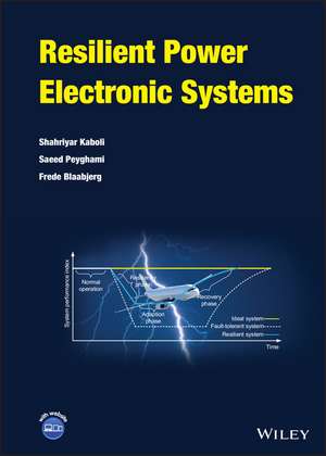 Resilient Power Electronic Systems de S Kaboli