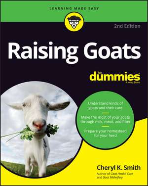 Raising Goats For Dummies de Cheryl K. Smith