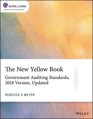 The New Yellow Book – Government Auditing Standards, 2018 Version, Updated de RA Meyer