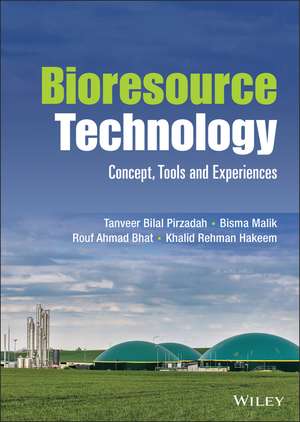 Bioresource Technology – Concept, Tools and Experiences de T Pirzadah