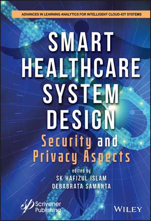 Smart Healthcare System Design – Security and Privacy Aspects de SK Islam