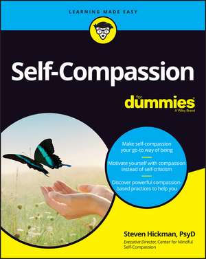 Self–Compassion For Dummies de S Hickman