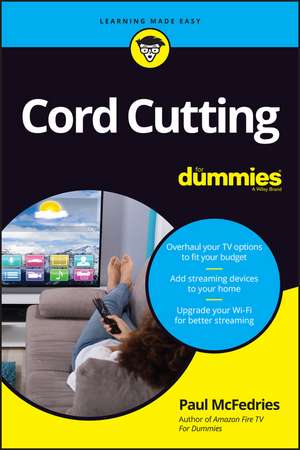 Cord Cutting For Dummies de P McFedries