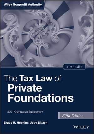 The Tax Law of Private Foundations, 2021 cumulative supplement de BR Hopkins