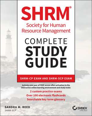 SHRM Society for Human Resource Management Complete Study Guide – SHRM–CP Exam and SHRM–SCP Exam de SM Reed