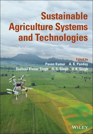 Sustainable Agriculture Systems and Technologies de P Kumar