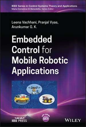 Embedded Control for Mobile Robotic Applications de L Vachhani