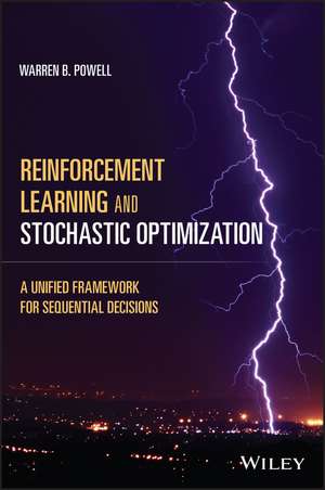 Powell, W: Reinforcement Learning and Stochastic Optimizatio