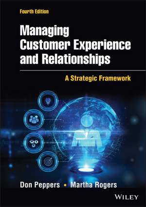 Managing Customer Experience and Relationships: A Strategic Framework de Don Peppers