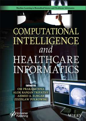 Computational Intelligence and Healthcare Informatics de OP Jena