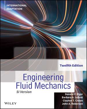 Engineering Fluid Mechanics de Donald F. Elger