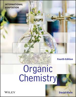 Organic Chemistry, Fourth Edition, International Adaptation de DR Klein