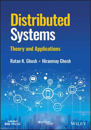 Distributed Systems – Theory and Applications de Ghosh