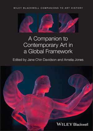 A Companion to Contemporary Art in a Global Framework de JC Davidson