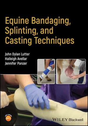 Equine Bandaging, Splinting, and Casting Technique s de Lutter