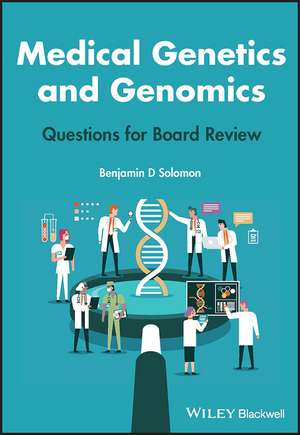 Medical Genetics and Genomics – Questions for Board Review de BD Solomon