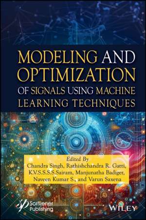 Modeling and Optimization of Signals Using Machine Learning Techniques de Chandra Singh