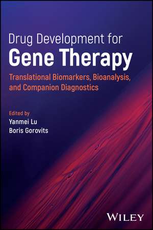 Drug Development for Gene Therapy – Translational Biomarkers, Bioanalysis, and Companion Diagnostics de Lu