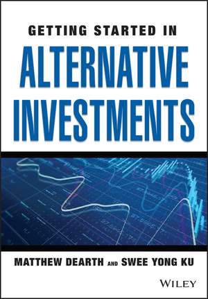 Getting Started in Alternative Investments de M Dearth