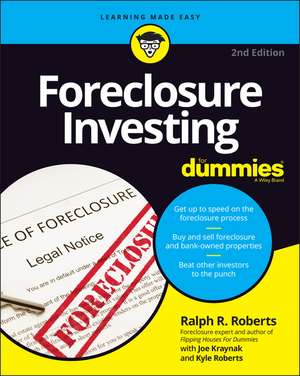 Foreclosure Investing For Dummies, 2nd Edition de R. Roberts