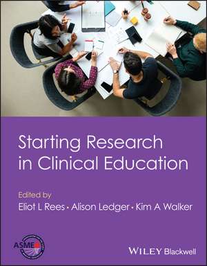 Starting Research in Clinical Education de E Rees