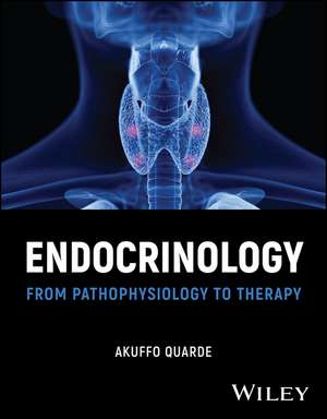 Endocrinology – Pathophysiology to Therapy de A Quarde