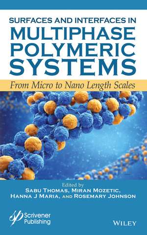 Surfaces and Interfaces in Multiphase Polymeric Systems de Ananthu Prasad