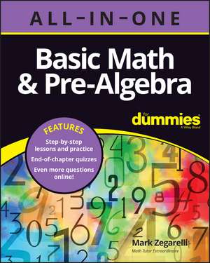 Basic Math & Pre–Algebra All0in–One For Dummies (+ Chapter Quizzes Online) de M Zegarelli