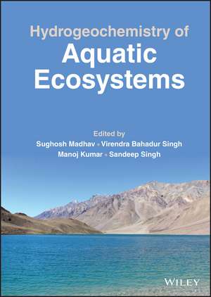 Hydrogeochemistry of Aquatic Ecosystems de S Madhav