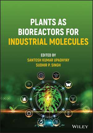 Plants as Bioreactors for Industrial Molecules de SK Upadhyay