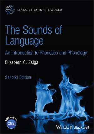 The Sounds of Language – An Introduction to Phonetics and Phonology de EC Zsiga