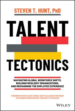 Talent Tectonics de Steven T Hunt