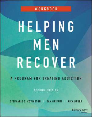 Helping Men Recover: A Program for Treating Addiction, Workbook de Stephanie S. Covington