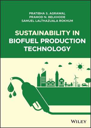 Sustainability in Biofuel Production Technology de P Agrawal