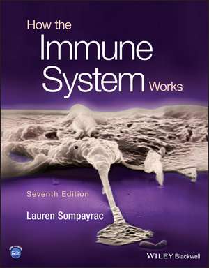 How the Immune System Works de Lauren M. Sompayrac