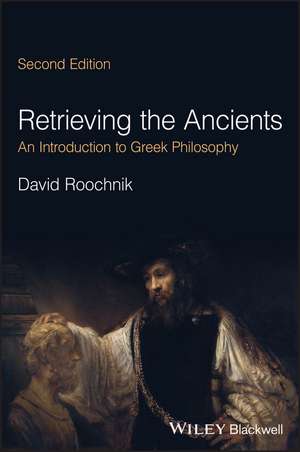 Retrieving the Ancients de David Roochnik