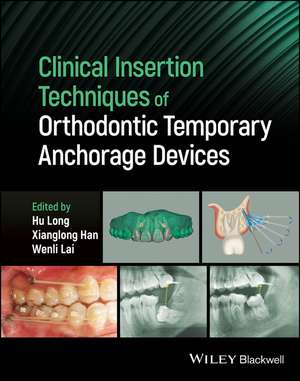 Clinical Insertion Techniques of Orthodontic Temporary Anchorage Devices de H Long