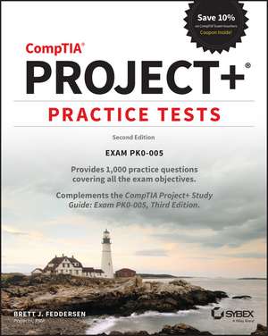 CompTIA Project+ Practice Tests – Exam PK0–005, 2nd Edition de BJ Feddersen