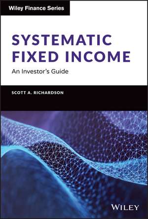 Systematic Fixed Income de Scott A Richardson