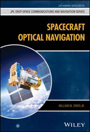 Spacecraft Optical Navigation de William M Owen