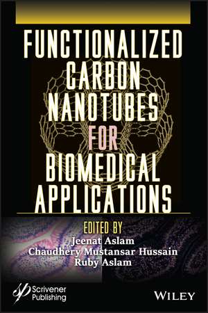 Functionalized Carbon Nanotubes for Biomedical Applications de Aslam