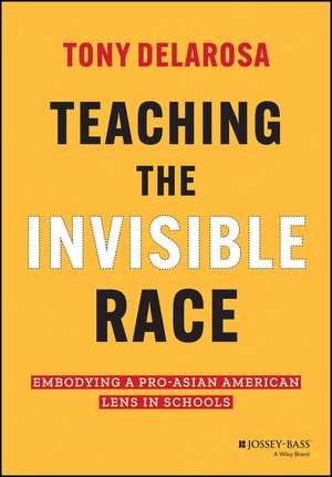 Teaching the Invisible Race de Tony Delarosa