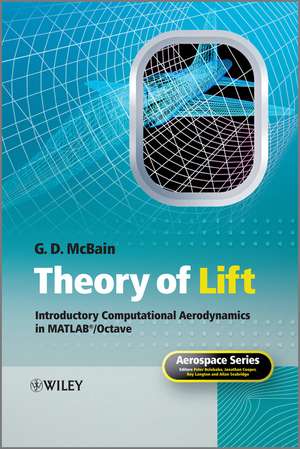 Theory of Lift – Introductory Computational Aerodynamics in MATLAB (R)/Octave de GG McBain