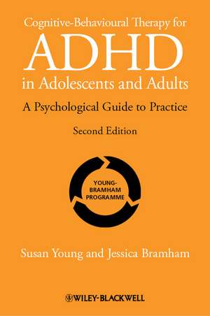 Cognitive–Behavioural Therapy for ADHD in Adoloscents and Adults – A Psychological Guide to Practice 2e de S. Young