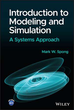 Introduction to Modeling and Simulation – A Systems Approach de MW Spong